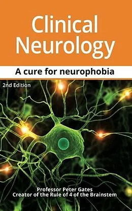 E-Book (epub) Clinical Neurology A Cure for Neurophobia von Peter C Gates
