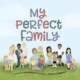 Kartonierter Einband My Perfect Family von Alisha Burns