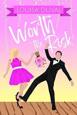 E-Book (epub) Worth the Risk von Louisa Duval
