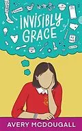 E-Book (epub) Invisibly Grace von Avery McDougall