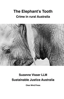 E-Book (epub) The Elephant's Tooth, Crime in Rural Australia von Suzanne Visser