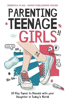 E-Book (epub) Parenting Teenage Girls von Rebecca Flag