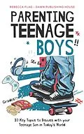 E-Book (epub) Parenting Teenage Boys von Rebecca Flag