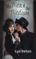E-Book (epub) The Men & the Medium von Lyn Behan
