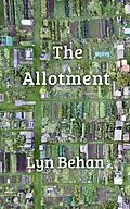 E-Book (epub) The Allotment von Lyn Behan