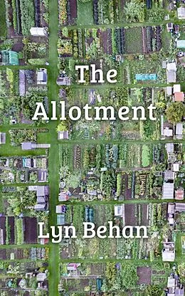 E-Book (epub) The Allotment von Lyn Behan