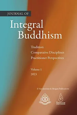 E-Book (epub) Journal Of Integral Buddhism von Traleg Kyabgon, Bhante Tejadhammo, Ekai Korematsu Roshi