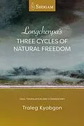 E-Book (epub) Longchenpa's Three Cycles of Natural Freedom von Traleg Kyabgon