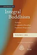 E-Book (epub) Journal Of Integral Buddhism Vol 2, 2024 von Traleg Khandro, Dzigar Kongtrul, Traleg Kyabgon