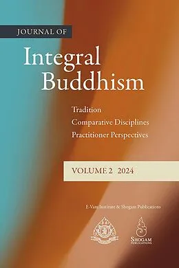 E-Book (epub) Journal Of Integral Buddhism Vol 2, 2024 von Traleg Khandro, Dzigar Kongtrul, Traleg Kyabgon