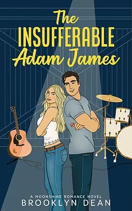 E-Book (epub) The Insufferable Adam James (Moonshine Romances) von Brooklyn Dean