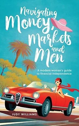 ePUB Navigating Money, Markets and Men von Judy Williams