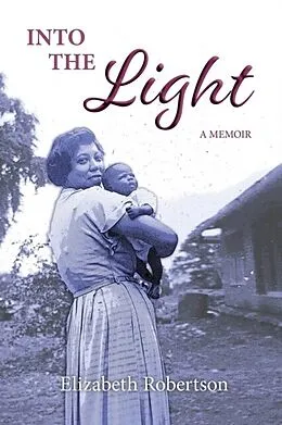 E-Book (epub) Into the Light von Elizabeth Robertson