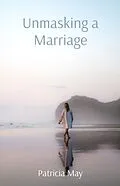 E-Book (epub) Unmasking a Marriage von Patricia May