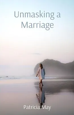 E-Book (epub) Unmasking a Marriage von Patricia May
