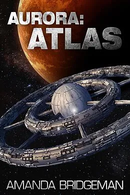 E-Book (epub) Aurora: Atlas (Aurora 8) von Amanda Bridgeman