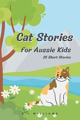 E-Book (epub) Cat Stories for Aussie Kids von C. L. Williams