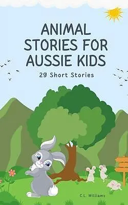 E-Book (epub) Animal Stories for Aussie Kids von C. L. Williams