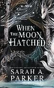 Couverture cartonnée When the Moon Hatched de Sarah A. Parker