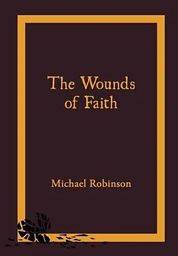 E-Book (epub) the Wounds of Faith von Michael Robinson