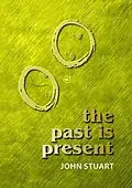 E-Book (epub) The Past Is Present von John Stuart