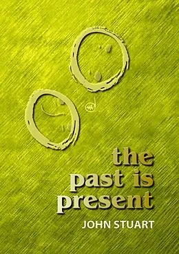 E-Book (epub) The Past Is Present von John Stuart