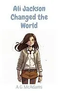 E-Book (epub) Ali Jackson Changed the World von A G McAdams