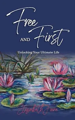 E-Book (epub) Free and First von Elizabeth Jane