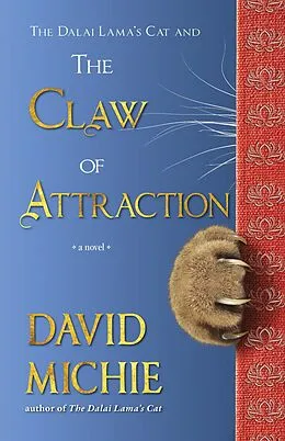 E-Book (epub) The Dalai Lama's Cat and the Claw of Attraction (Dalai Lama's Cat Series) von David Michie
