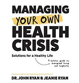 eBook (epub) MANAGING YOUR OWN HEALTH CRISIS de 
