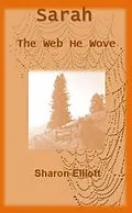 E-Book (epub) Sarah - What A Web He Wove von Sharon Elliott