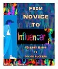 E-Book (epub) From Novice To Influencer 10 Easy Steps To Online Success von Suelee M Thompson