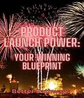 E-Book (epub) Product Launch Power Your Winning Blueprint von M. Thompson, Tim C Angus
