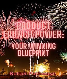 eBook (epub) Product Launch Power Your Winning Blueprint de M. Thompson, Tim C Angus