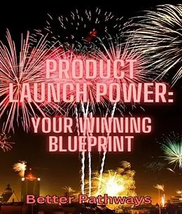 E-Book (epub) Product Launch Power Your Winning Blueprint von M. Thompson, Tim C Angus