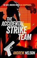 E-Book (epub) Accidental Strike Team von Andrew Nelson