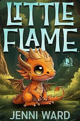 E-Book (epub) Little Flame (Dragon Village) von Jenni Ward