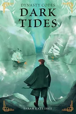 E-Book (epub) Dark Tides (Dynasty Codes, #2) von Sarah Kate Ishii
