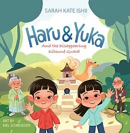 E-Book (epub) Haru & Yuka and the Disappearing Kitsuné Guard von Sarah Kate Ishii