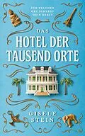 E-Book (epub) Das Hotel der tausend Orte von Gisele Stein