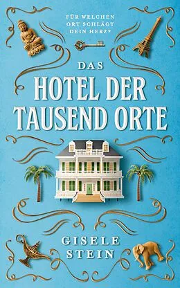 E-Book (epub) Das Hotel der tausend Orte von Gisele Stein