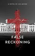 E-Book (epub) False Reckoning von Joe Moore