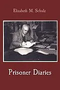 E-Book (epub) Prisoner Diaries von Elizabeth M. Schulz