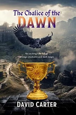 E-Book (epub) The Chalice of the Dawn von David Carter
