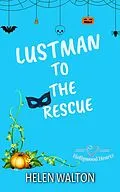 E-Book (epub) Lustman to the Rescue (Hollywood Hearts, #5) von Helen Walton