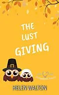 E-Book (epub) The Lust Giving (Hollywood Hearts, #6) von Helen Walton