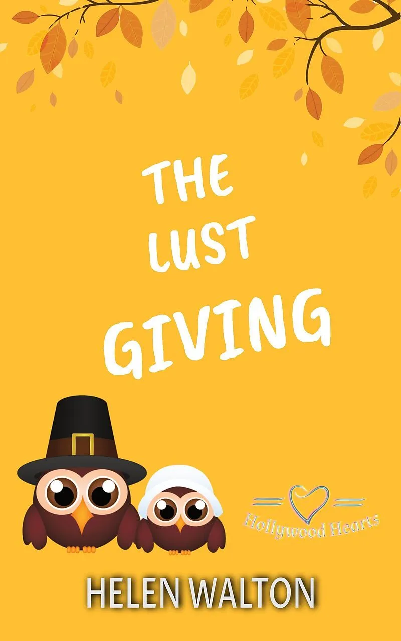 The Lust Giving (Hollywood Hearts, #6)