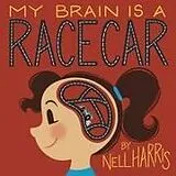 Kartonierter Einband My Brain is a RaceCar von Nell Harris