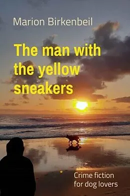 E-Book (epub) The man with the yellow sneakers von Marion Birkenbeil