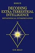 E-Book (epub) DECODING EXTRA-TERRESTRIAL INTELLIGENCE von O. M. Kelly